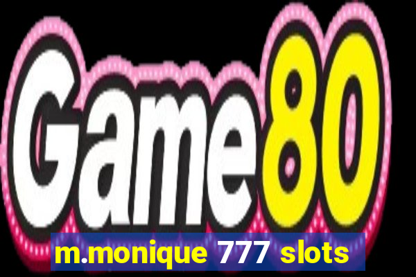 m.monique 777 slots